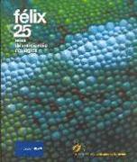 Félix : 25 años de conciencia ecológica