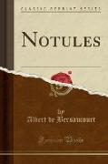 Notules (Classic Reprint)