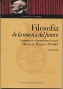 Filosofía de la música del futuro : encuentros y desencuentros entre Nietzsche, Wagner y Hanslick