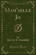 Mam'selle Jo (Classic Reprint)