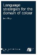 Language strategies for the domain of colour