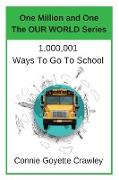 One Million and One Ways To Go To School