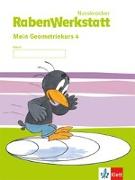 Rabenwerkstatt. Mein Geometriekurs. 4. Schuljahr. Neubearbeitung