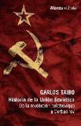 Historia de la Unión Soviética : de la revolución bolchevique a Gorbachov