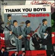 Thank you boys. 50 anni con i Beatles. Ediz. italiana e inglese