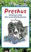 Preshus: The Border Collie Who Loved Wild Blueberries