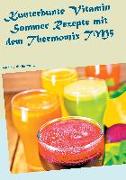 Kunterbunte Vitamin Sommer Rezepte mit dem Thermomix TM5