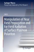 Manipulation of Near Field Propagation and Far Field Radiation of Surface Plasmon Polariton