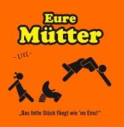 Eure Mütter, Das fette Stück fliegt wie 'ne Eins!