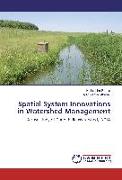 Spatial System Innovations in Watershed Management