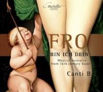 Fro bin ich Dein-Musik aus Basel aus dem 16.Jh