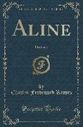 Aline: Histoire (Classic Reprint)