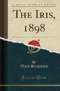 The Iris, 1898 (Classic Reprint)