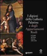 I dipinti della Galleria Palatina e degli Appartamenti Reali. Le Scuole dell'Italia Centrale 1450-1530