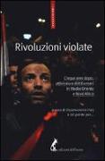 Rivoluzioni violate. Cinque anni dopo: attivismo e diritti umani in Medio Oriente e Nord Africa