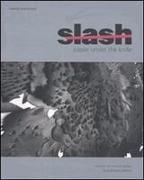 Slash: Paper Under the Knife