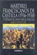 Mártires franciscanos de Castilla (1936-1938) : 73 testigos de Cristo para el siglo XXI