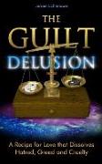 The Guilt Delusion