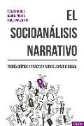 El socioanálisis narrativo : teoría crítica y práctica para el cambio social