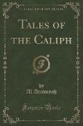 Tales of the Caliph (Classic Reprint)