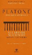 Alcibiade secondo. Sulla preghiera. Dialoghi socratici. Testo greco a fronte