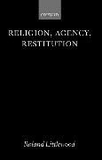 Religion, Agency, Restitution