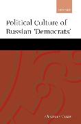 The Political Culture of the Russian Democrats
