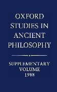 Oxford Studies in Ancient Philosophy: Supplementary Volume 1988