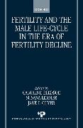 Fertility and the Male Life Cycle in the Era of Fertility Decline