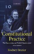 Constitutional Practice: The Foundations of British Government