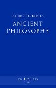 Oxford Studies in Ancient Philosophy: Volume XIX: Winter 2000