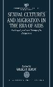 Sexual Cultures and Migration in the Era of AIDS: Anthropological and Demographic Perspectives