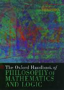 The Oxford Handbook of Philosophy of Mathematics and Logic