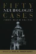 Fifty Neurologic Cases from Mayo Clinic