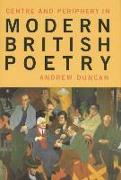 Centre and Periphery in Modern British Poetry