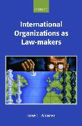 International Organizations as Law-Makers