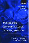 Transatlantic Economic Disputes: The Eu, the Us, and the Wto