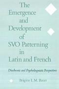 The Emergence and Development of SVO Patterning in Latin and French