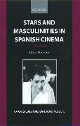 Stars and Masculinities in Spanish Cinema: From Banderas to Bardem