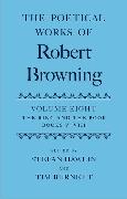 The Poetical Works of Robert Browning: Volume VIII: The Ring and the Book, Books V-VIII