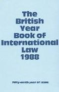 The British Year Book of International Law 1988: Fifty-Ninth Year of Issue Volume 59