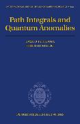 Path Integrals and Quantum Anomalies