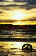 The Measure of Things: Humanism, Humility, and Mystery