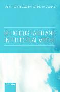 Religious Faith and Intellectual Virtue