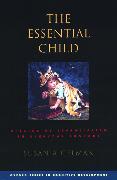 The Essential Child: Origins of Essentialism in Everyday Thought