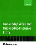 Knowledge Work and Knowledge-Intensive Firms