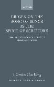 Origen on the Song of Songs as the Spirit of Scripture