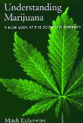 Understanding Marijuana: A New Look at the Scientific Evidence