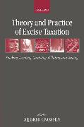 Theory and Practice of Excise Taxation: Smoking, Drinking, Gambling, Polluting, and Driving