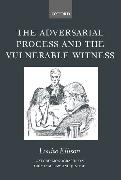 The Adversarial Process and the Vulnerable Witness